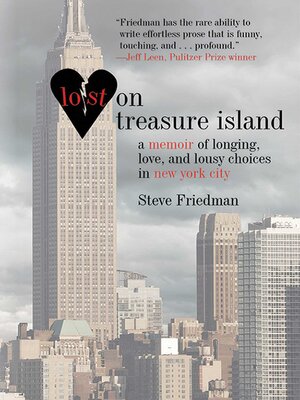 cover image of Lost on Treasure Island: a Memoir of Longing, Love, and Lousy Choices in New York City
